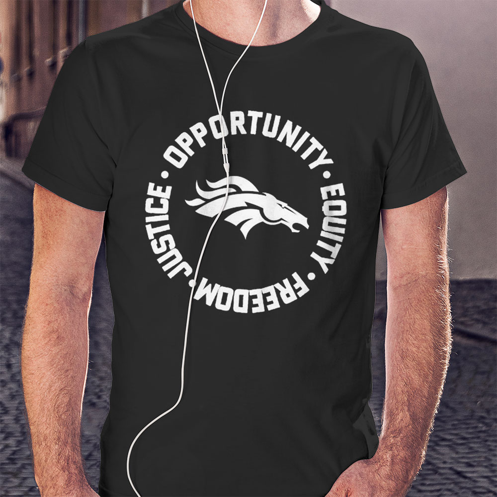 Opportunity Equity Freedom Justice Denver Football Shirt Longsleeve