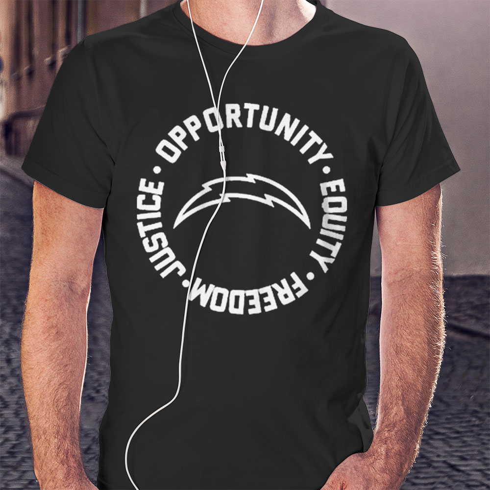 Opportunity Equity Freedom Justice Los Angeles Chargers Football Shirt Longsleeve