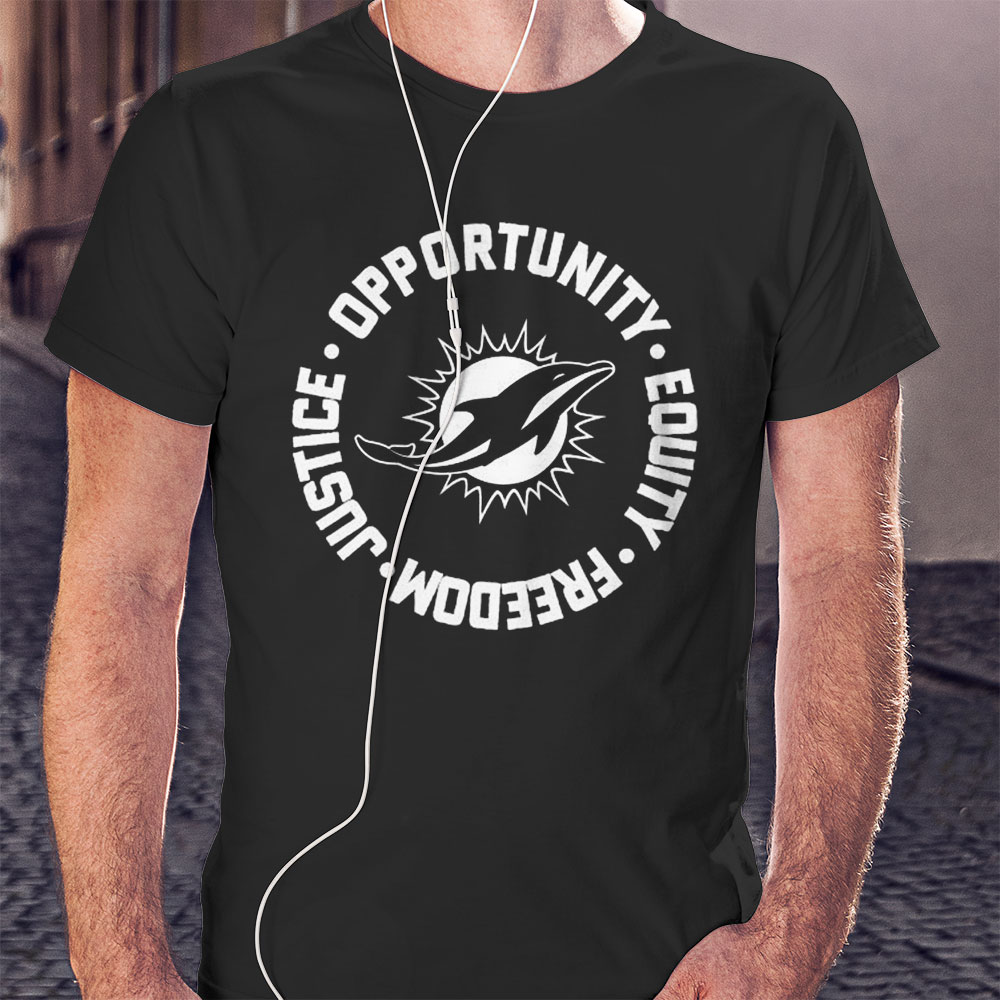 Opportunity Equity Freedom Justice Miami Football Shirt Longsleeve