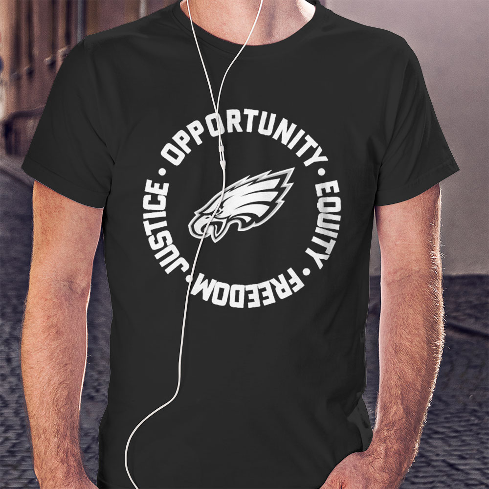Opportunity Equity Freedom Justice Philadelphia Football Shirt Longsleeve