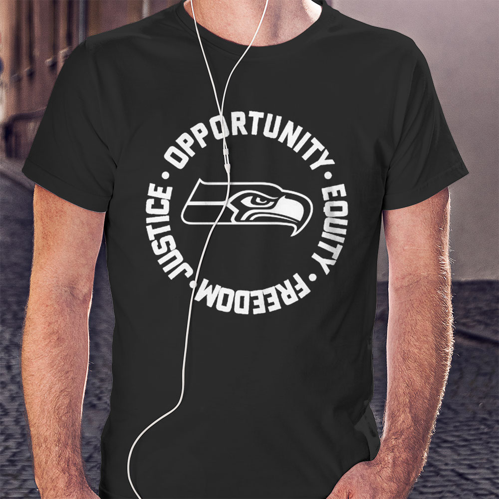 Opportunity Equity Freedom Justice Seattle Football Shirt Longsleeve