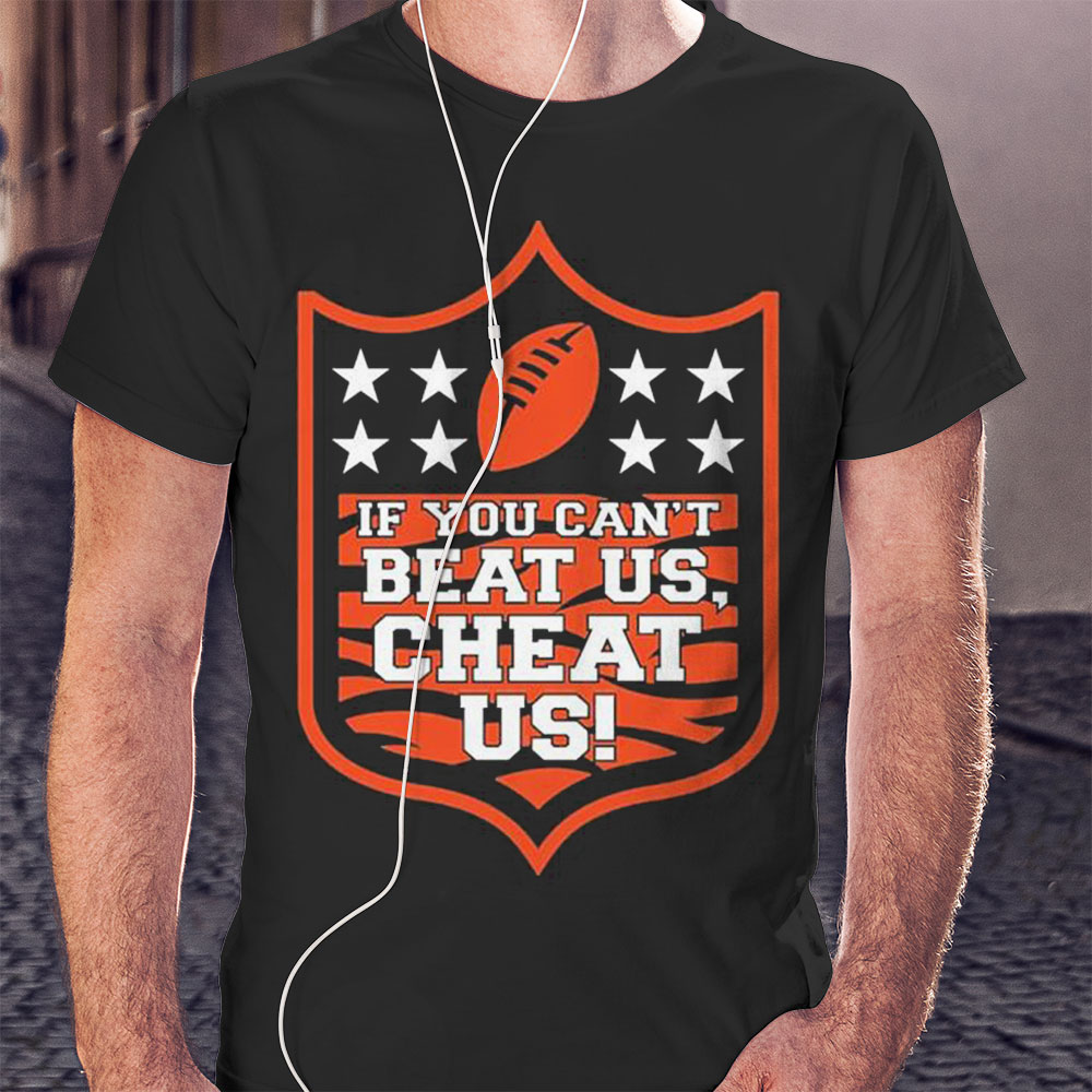 Premium Cincinnati Bengals If You Cant Beat Us Cheat Us Shirt Hoodie