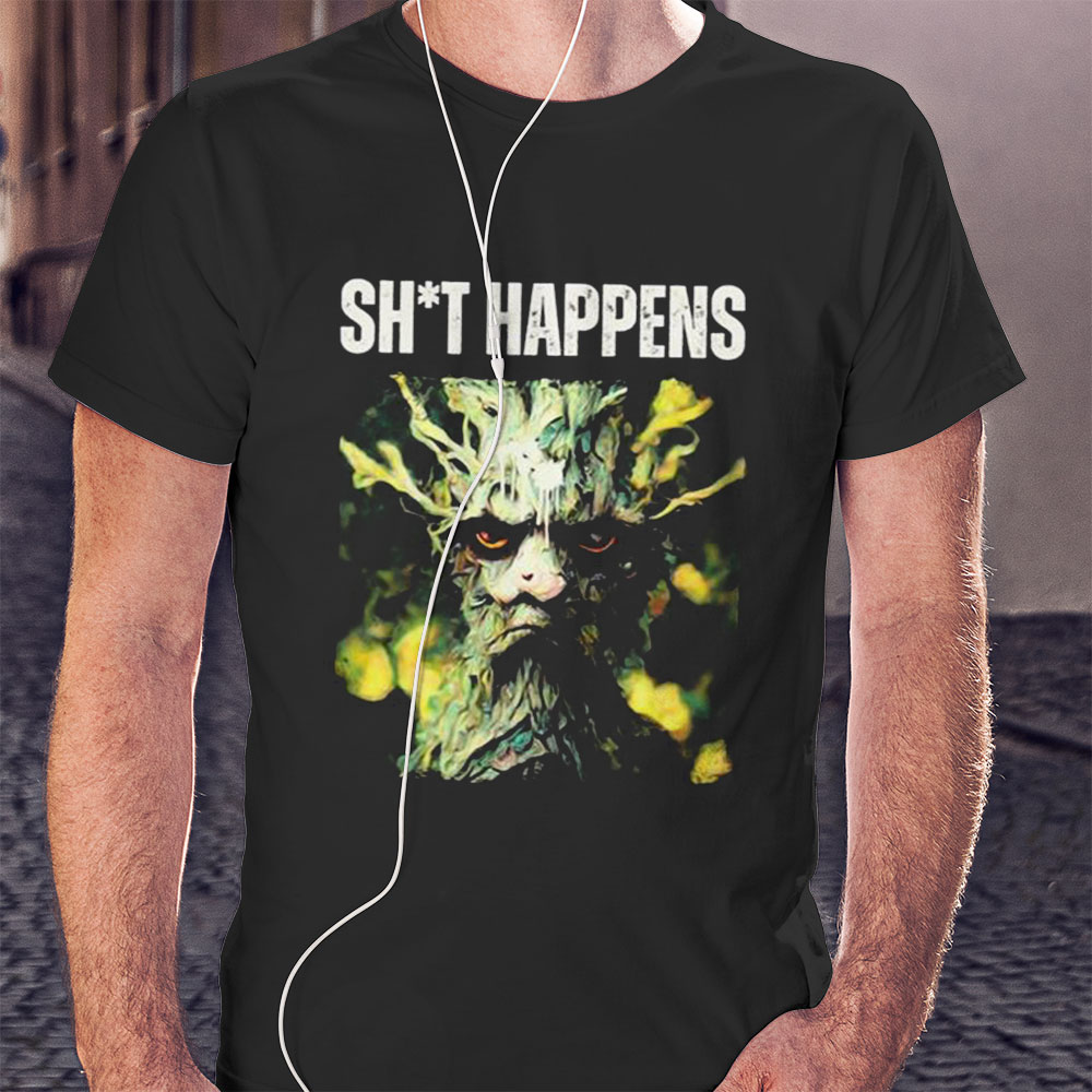 Sht Happens Angry Ent The Rings Of Power Shirt Hoodie