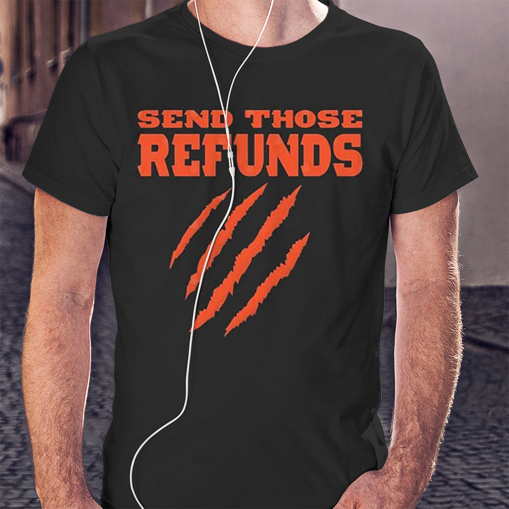 The Better Send Those Refunds Shirt Hoodie
