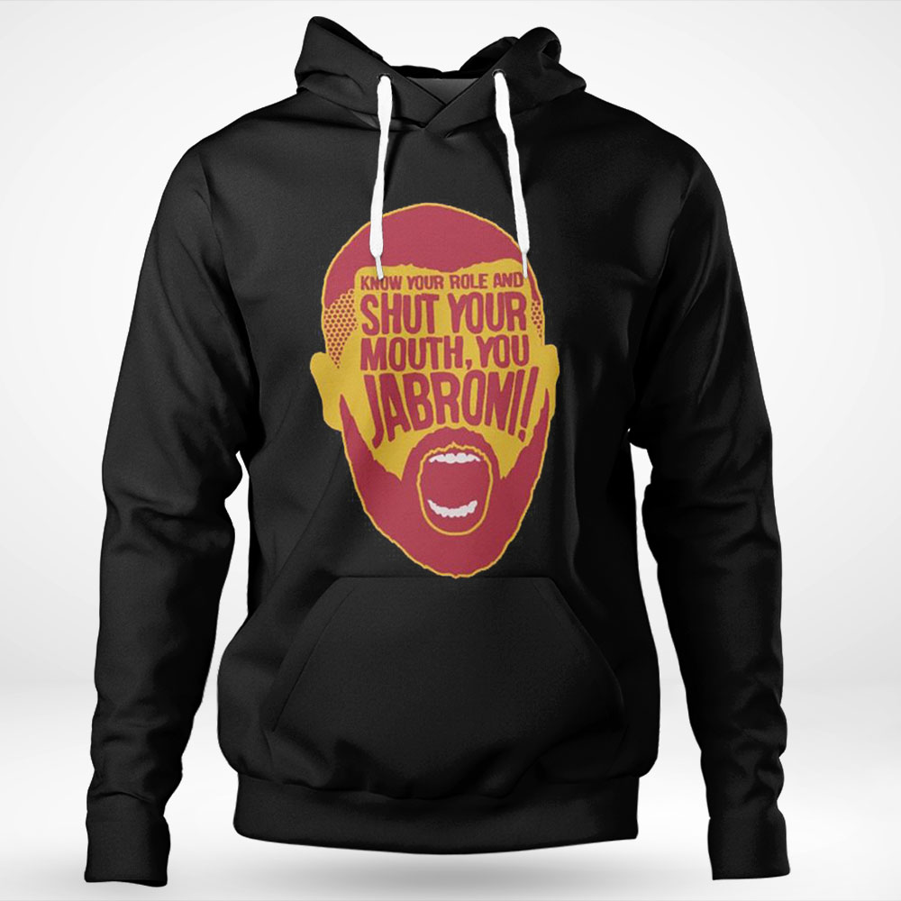 Awesome Travis Kelce Know Your Role Jabroni Shirt Hoodie