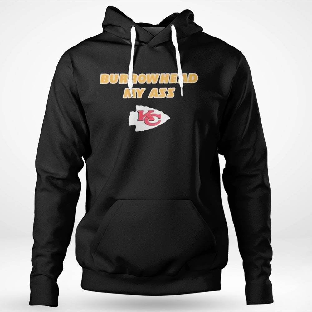 Official Burrowhead My Ass Shirt Travis Kelce Shirt Hoodie