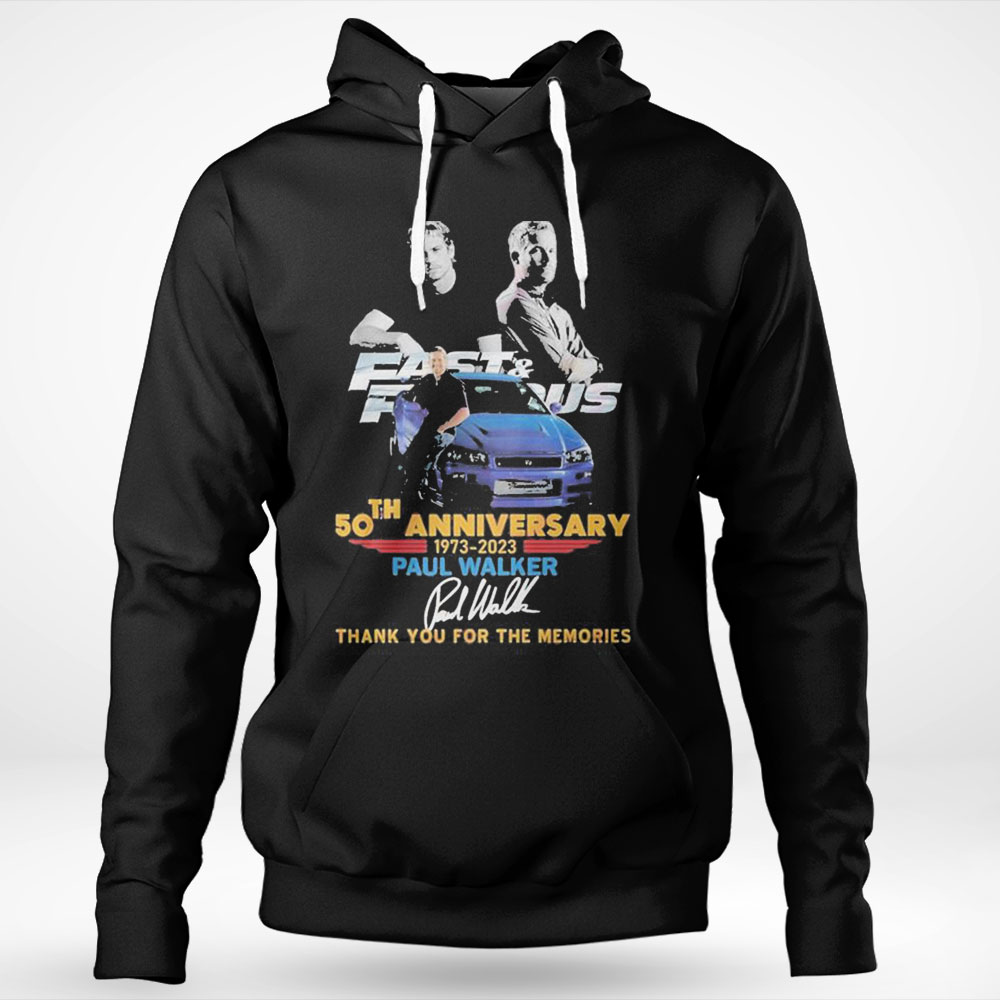 Premium 50th Anniversary 1973 2023 Paul Walker Thank You For The Memories Shirt Hoodie