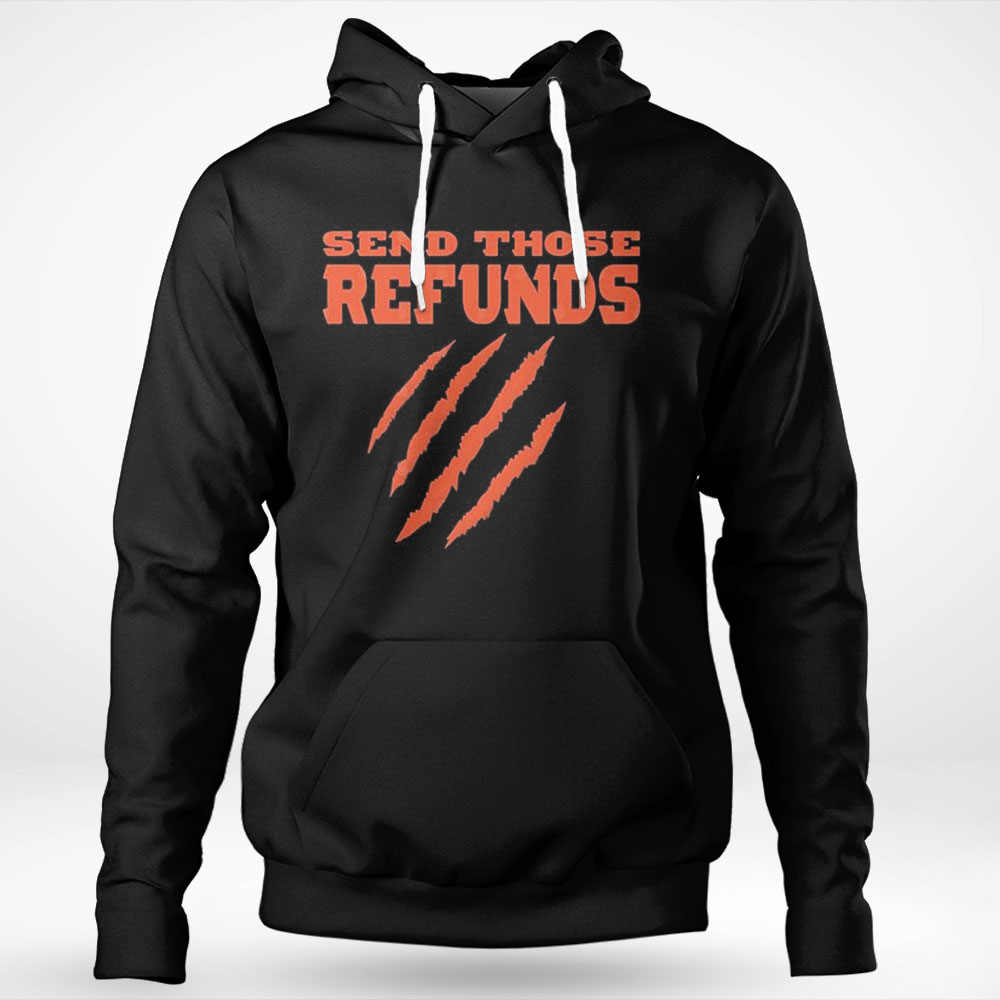 The Better Send Those Refunds Shirt Hoodie
