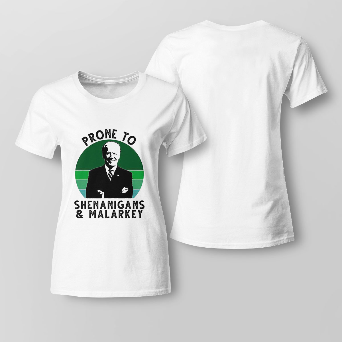 Prone To Shenanigans And Malarkey Funny Joe Biden Shirt Hoodie