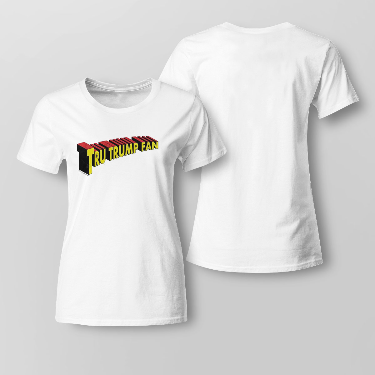 Super Tru Trump Fan Shirt Hoodie