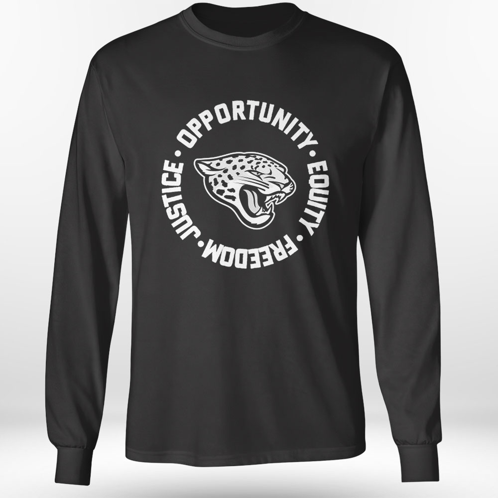 Opportunity Equity Freedom Justice Jacksonville Football Shirt Longsleeve Opportunity Equity Freedom Justice Jacksonville Football Shirt Longsleeve