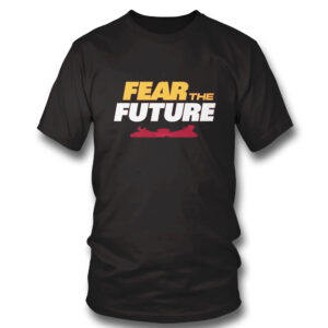 Kansas City Chiefs Fear The Future T-Shirt
