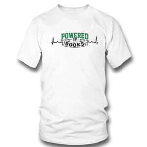 Powered By Books Librarian Book Lover Shirt, Hoodie Powered By Books Librarian Book Lover Shirt, Hoodie