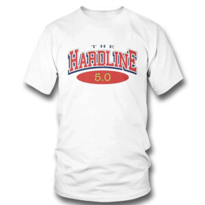 The Hardline 5.0 Logo Shirt, Hoodie The Hardline 5.0 Logo Shirt, Hoodie