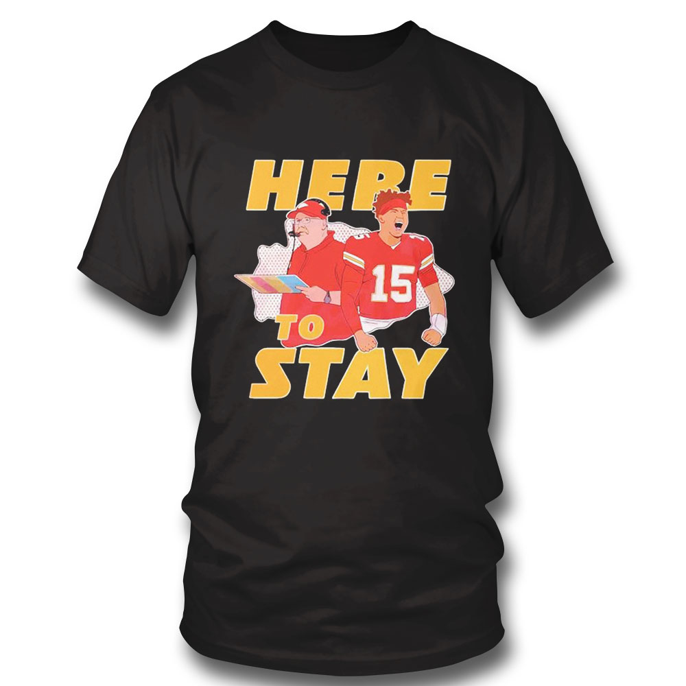 Kansas City Chiefs Here To Stay Shirt Ladies Tee