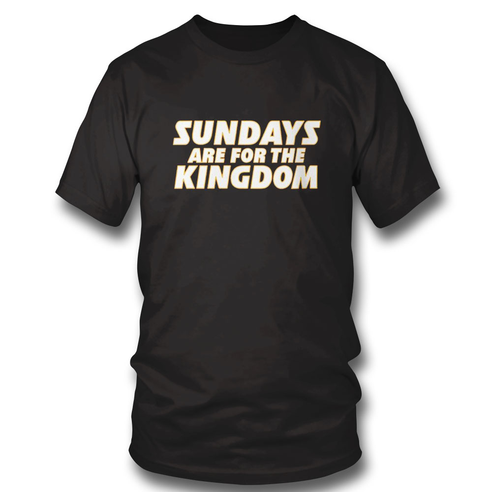Kansas City Chiefs Sundays Are For The Kingdom Shirt