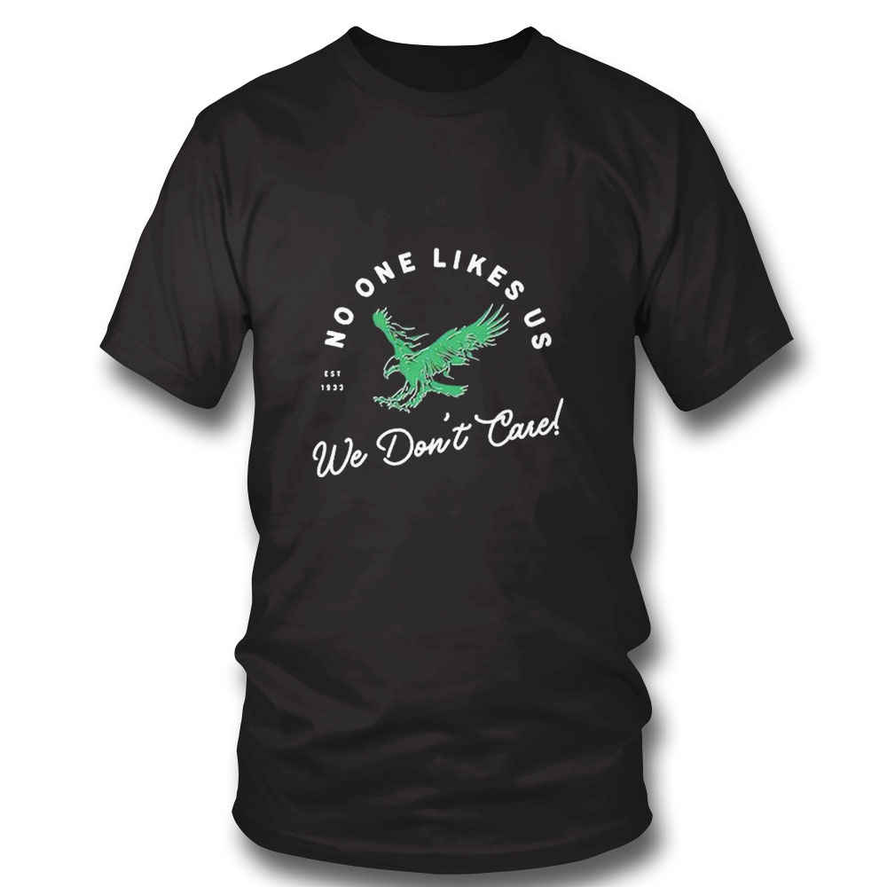 Philadelphia We Dont Care No One Likes Us Shirt Ladies Tee