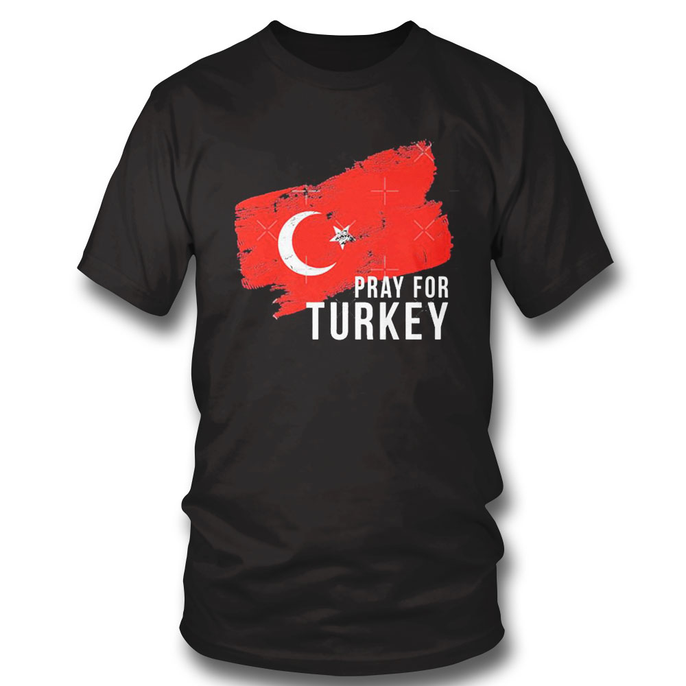 Pray For Turkey Need Help Shirt Ladies Tee Pray For Turkey Need Help Shirt Ladies Tee