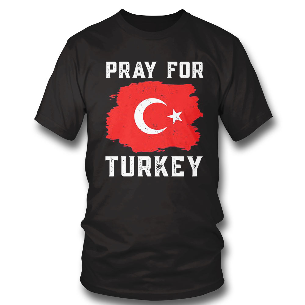 Pray For Turkey Shirt Ladies Tee Pray For Turkey Shirt Ladies Tee