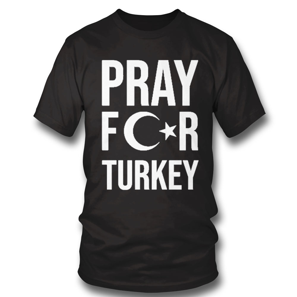 Pray For Turkey T-shirt Hoodie