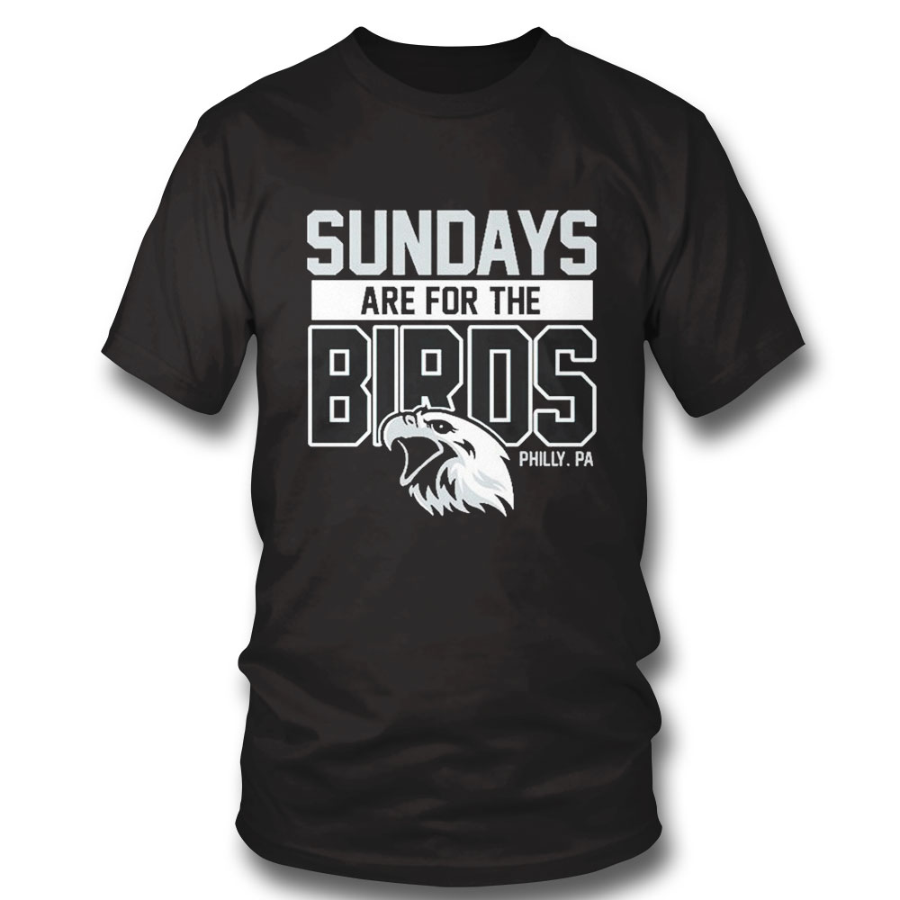 Sunday Are For The Birds Philadelphia 2022 2023 Champion Shirt Longsleeve