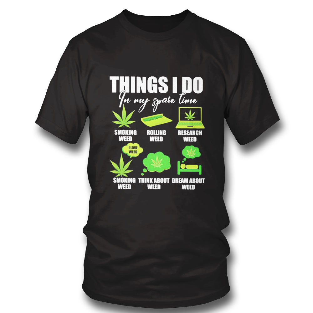 Things I Do In My Spare Time Smoking Weed Shirt Ladies Tee