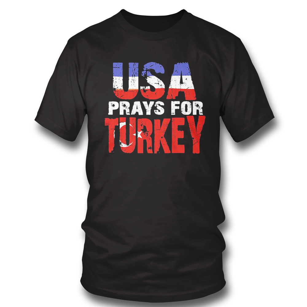 Usa Prays For Turkey Shirt Ladies Tee