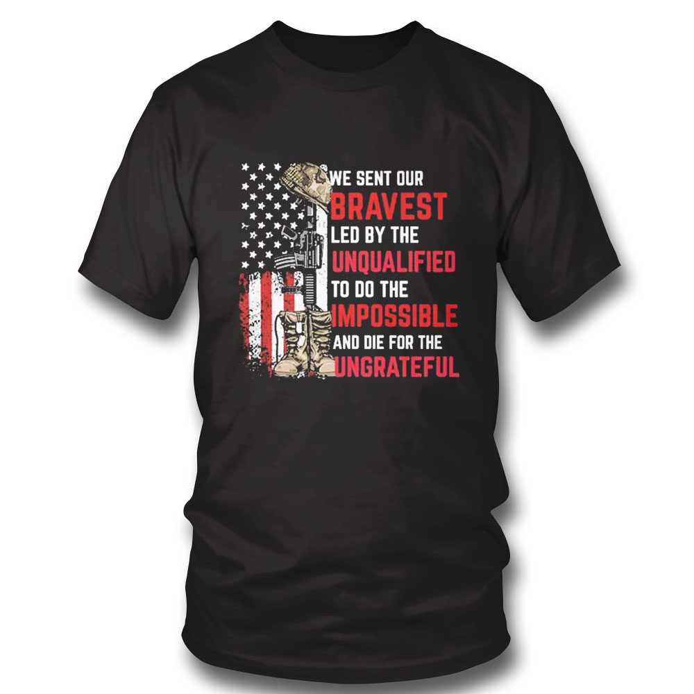 We Sent Our Bravest On Back Shirt