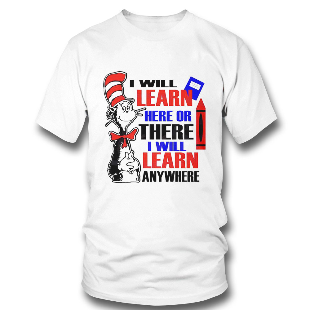 Cat In The Hat I Will Learn Dr Seuss Shirt