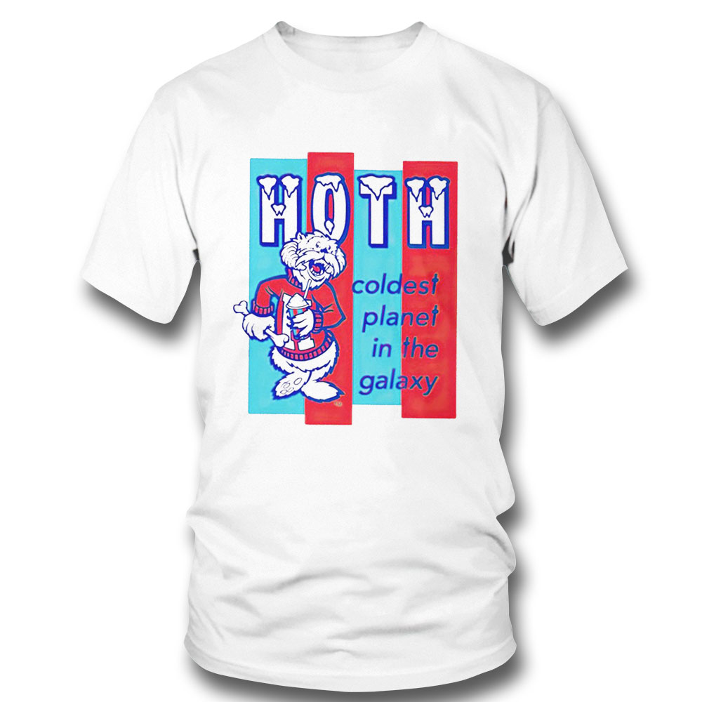 Hoth Coldest Planet In The Galaxy 2023 Shirt Hoodie