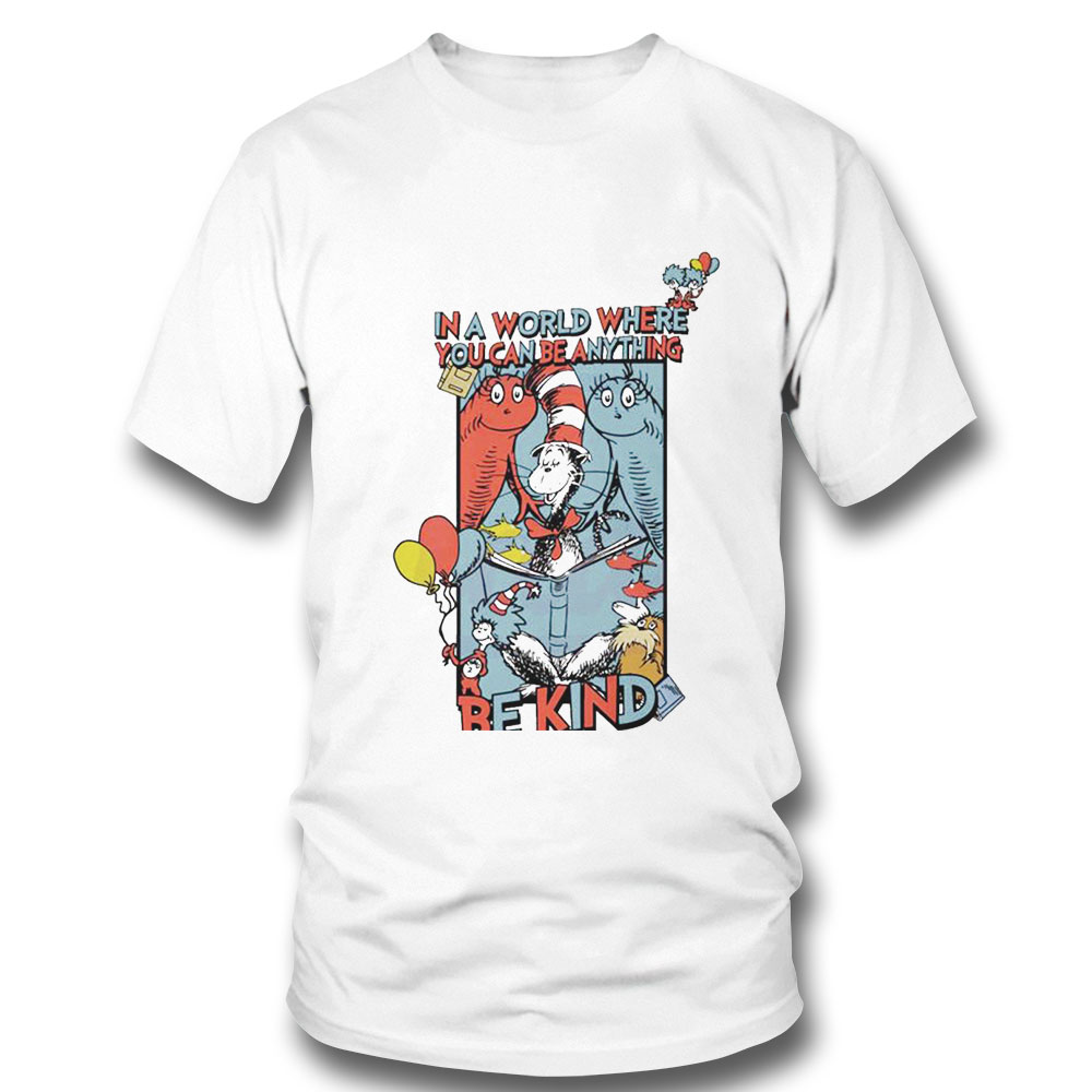 In A World Where You Can Be Anything Be Kind Shirt Ladies Tee