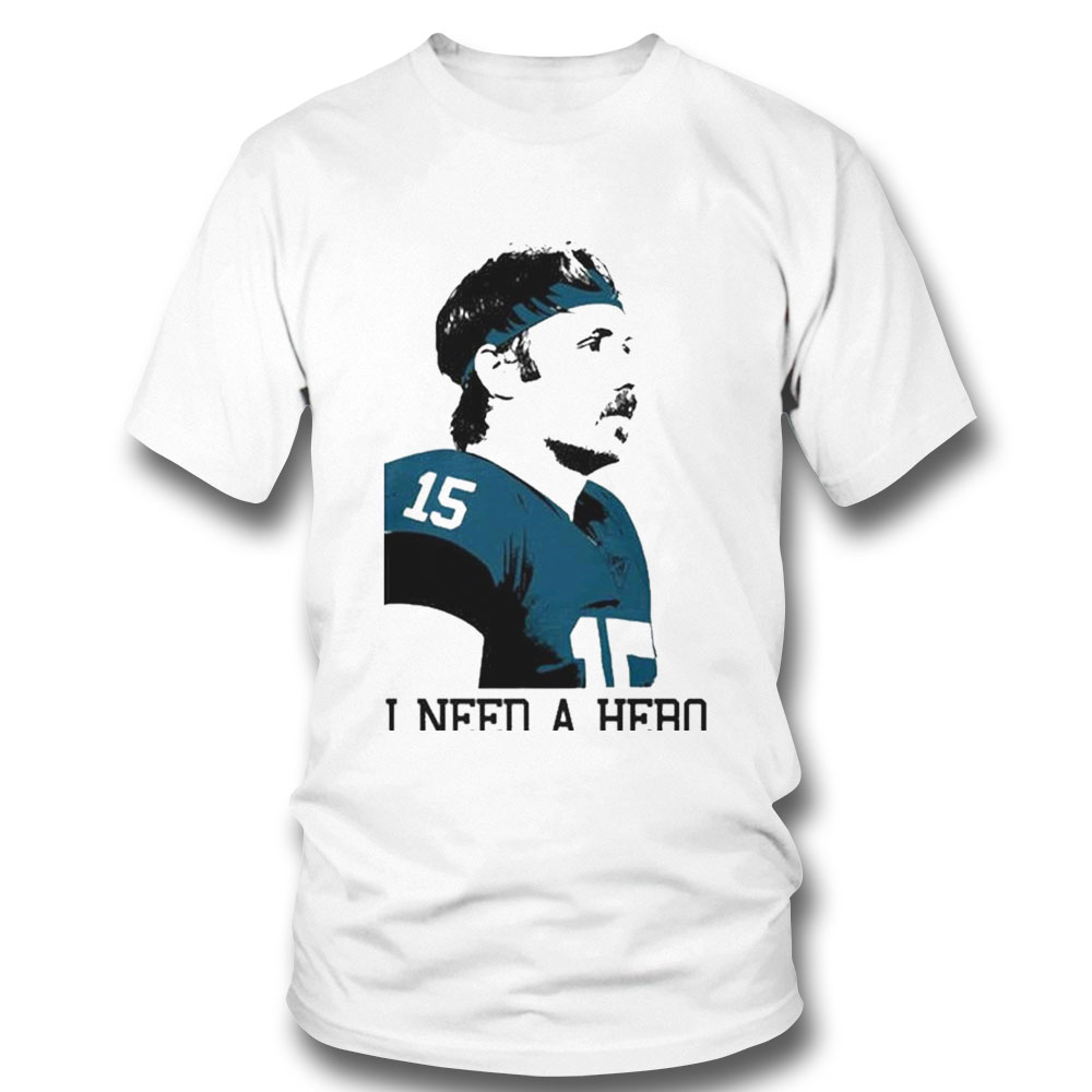 Jacksonville Jaguars Inspired Gardner Minshew I Need A Hero Philadelphia Eagles Shirt Longsleeve
