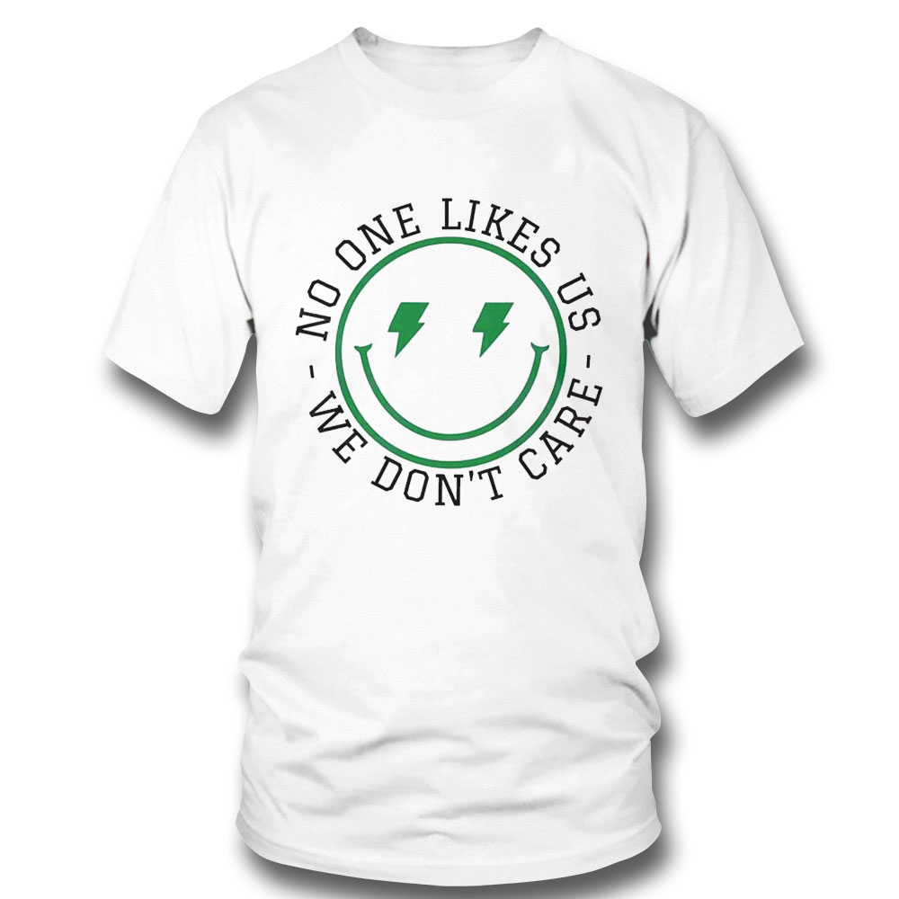 No One Like Us We Dont Care Smiley Face Funny Eagles Fans Shirt Ladies Tee