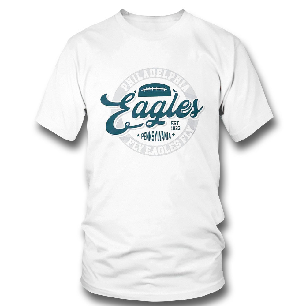 Philly Eagles Pennsylvania Fly Eagles Fly Shirt Ladies Tee