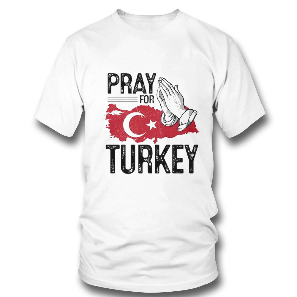 Pray For Turkey Hand 2023 Shirt Ladies Tee Pray For Turkey Hand 2023 Shirt Ladies Tee