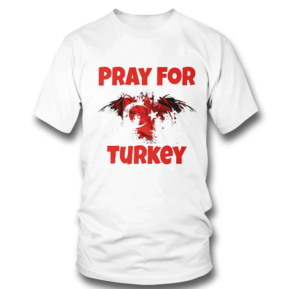 Prier Pour Turquie Shirt Ladies Tee