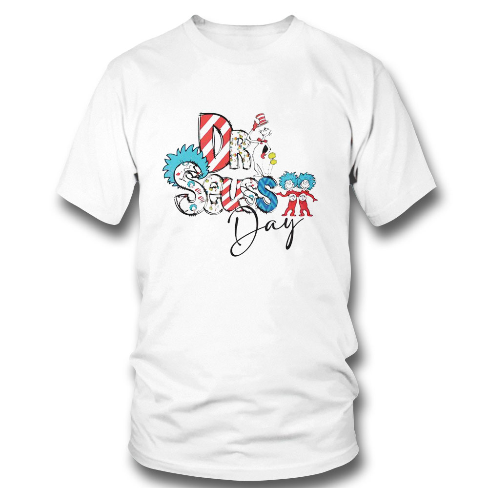 Read Across America Day Happy Dr Seuss Day Shirt Read Across America Day Happy Dr Seuss Day Shirt