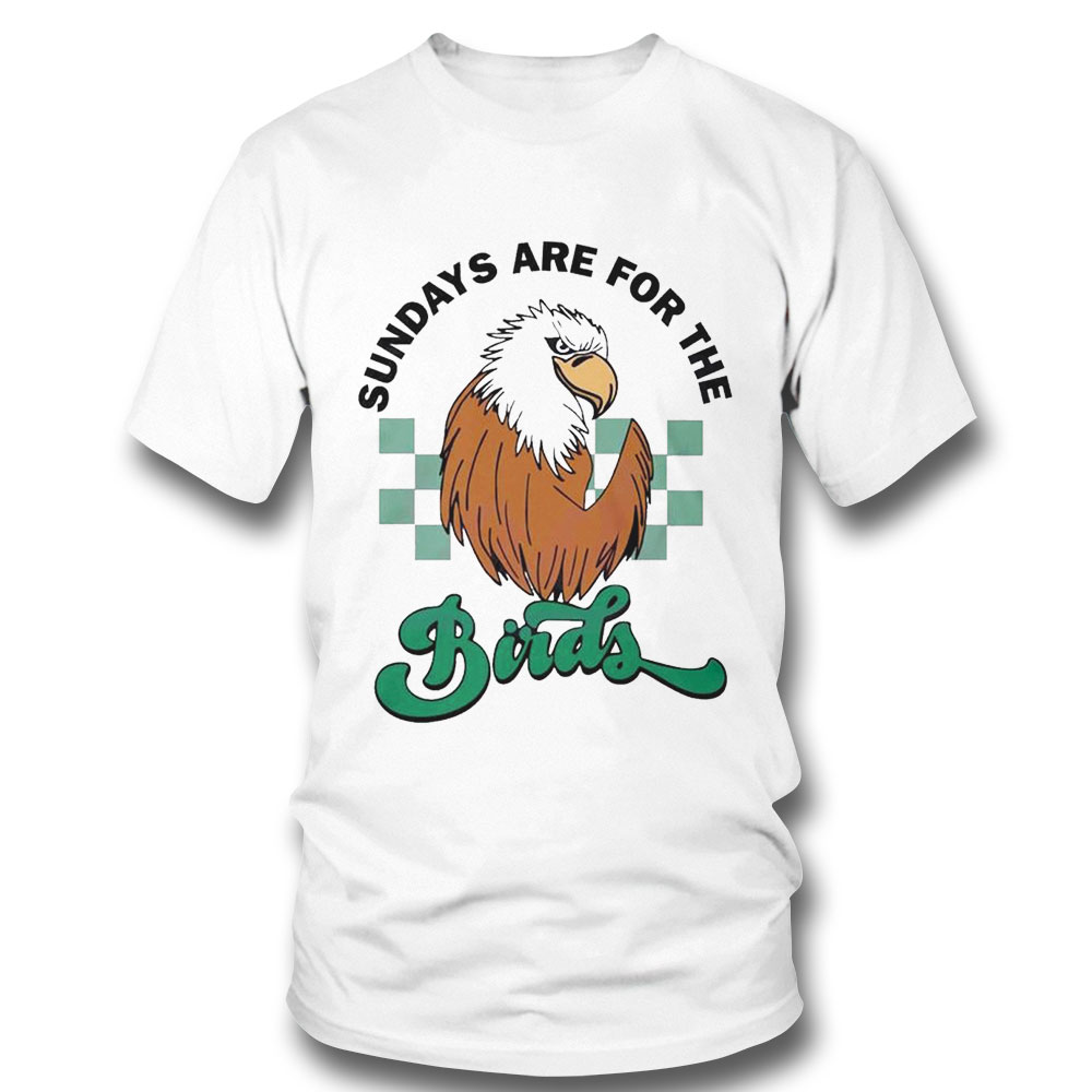 Sundays Are For The Birds Shirt Ladies Tee