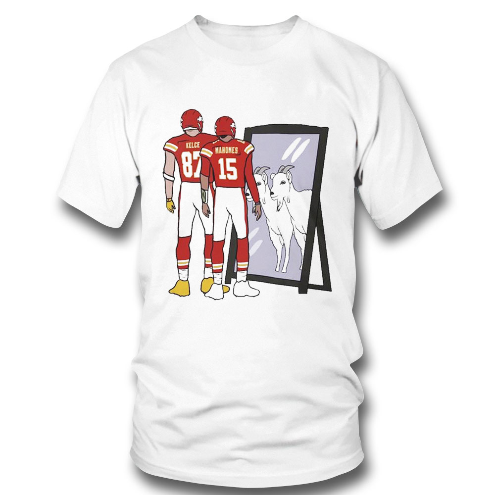 Travis Kelce And Patrick Mahomes Mirror Goats Champions Shirt