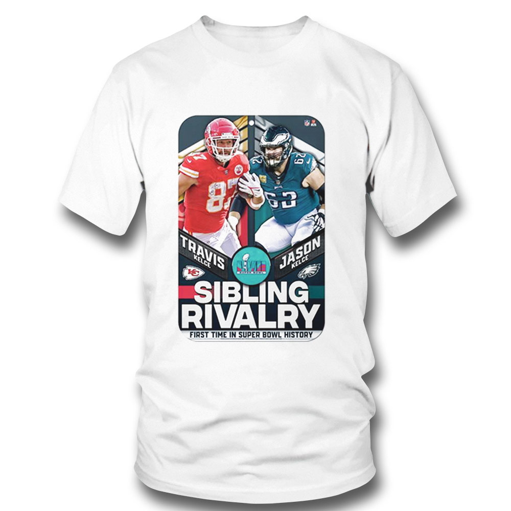 Travis Kelce Vs Jason Kelce Sibling Rivalry First Time In Super Bowl History Shirt Longsleeve