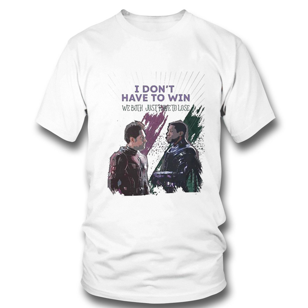 We Both Just Have To Lose Ant Man Shirt Ladies T-shirt