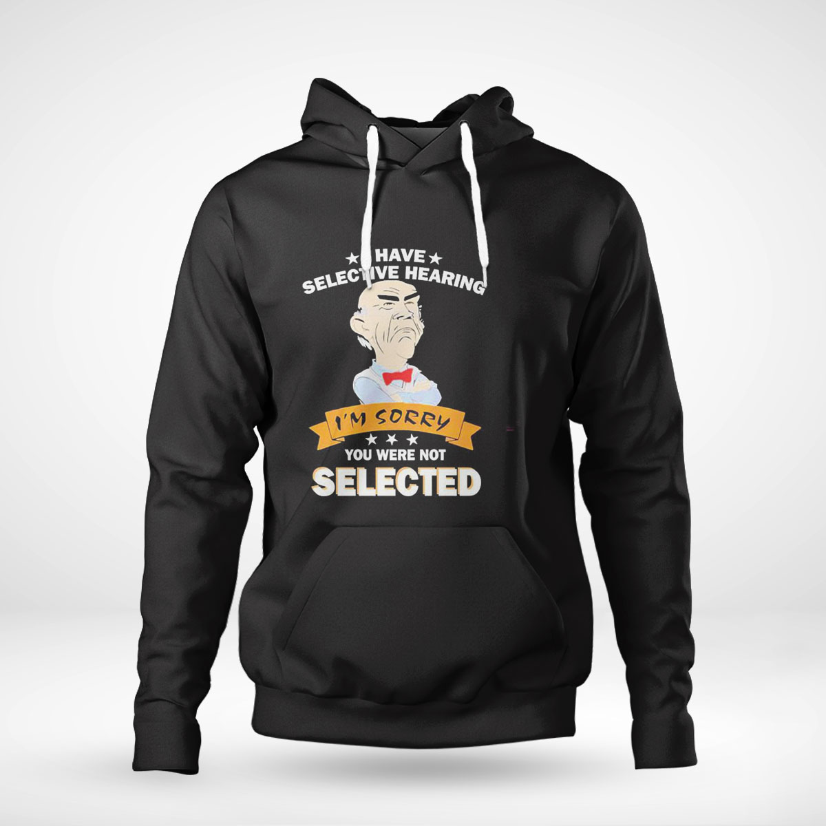 I Have Selective Hearing Im Sorry You Were Not Selected Dr Seuss Shirt