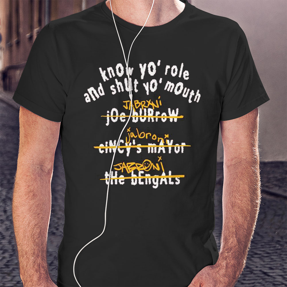 Travis Kelce Know Yo Role And Shut Yo Mouth Jabroni Jabroni Jabroni Shirt Ladies T-shirt