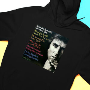 What The World Needs Now Burt Bacharach Shirt, Hoodie