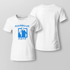 Pressure Drop Classic Shirt, Hoodie