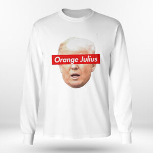 Longsleeve shirt Donald Trump Meme Orange Julius Shirt Hoodie