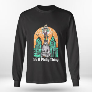 Longsleeve shirt Kelce Hall Its Philly Thing Shirt Hoodie