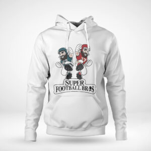 Pullover Hoodie Jason Kelce And Travis Kelce Super Football Bros T Shirt
