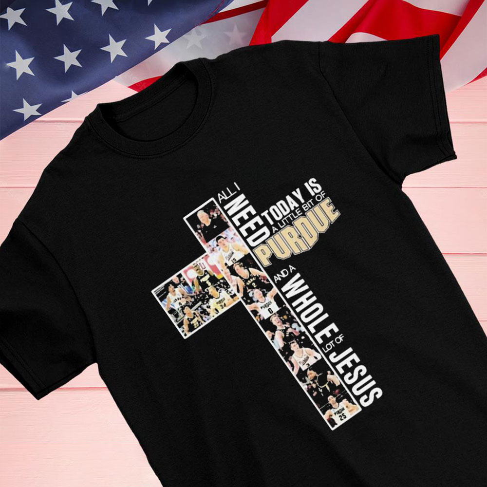 All I Need And A Whole Lot Of Jesus Today Is A Little Bit Of Shirt Longsleeve T-shirt