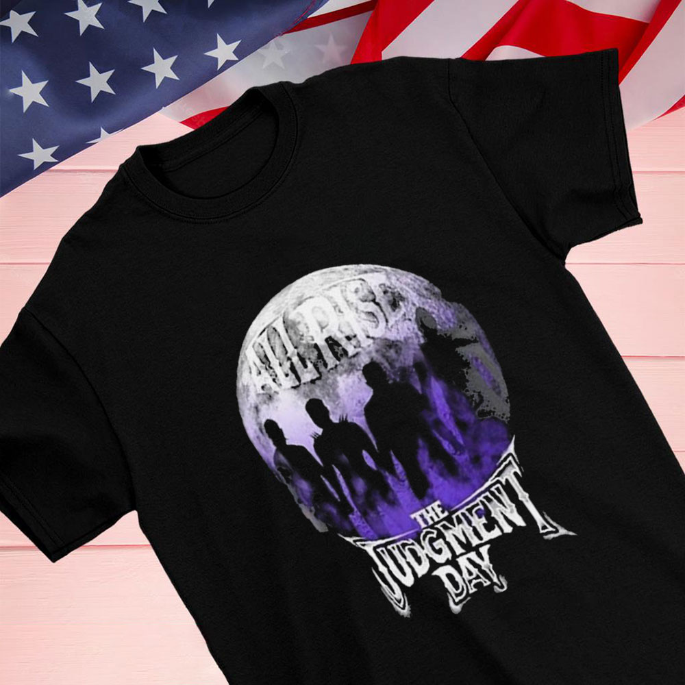 All Rise The Judgement Day Shirt Hoodie
